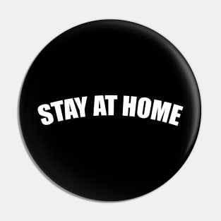 Stay At Home Pin