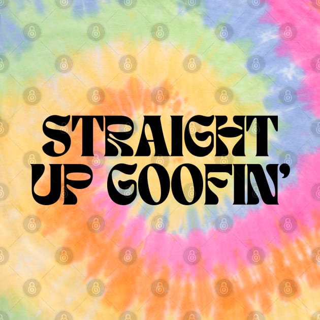 Straight up Goofin' by CursedContent