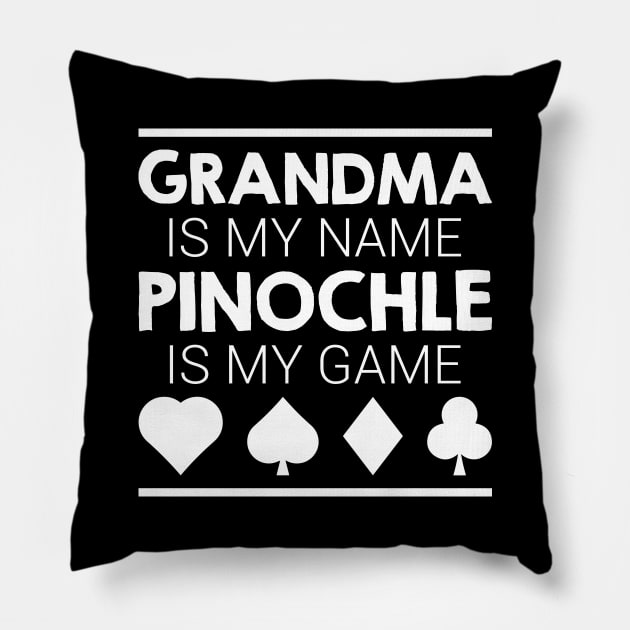 Card Playing Shirt Grandma Is My Name Pinochle Is My Game Pillow by celeryprint