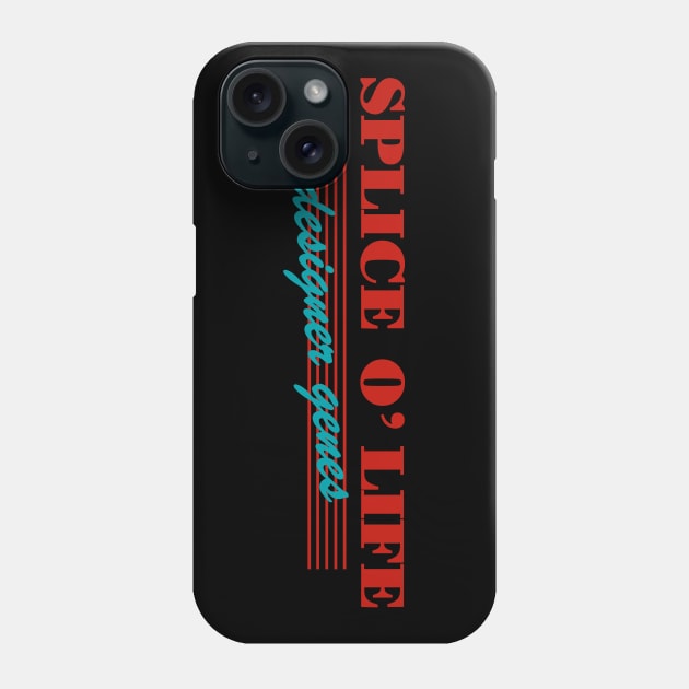 Splice O' Life Phone Case by BigOrangeShirtShop