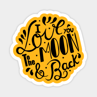 I love you to the Moon & back Lettering black Magnet