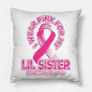 I wear pink for my Lil Sister Pillow