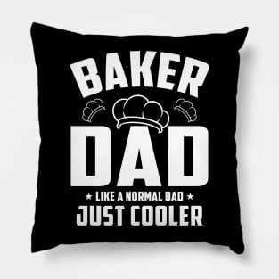 Baker Dad Like A Normal Dad Just Cooler Pillow