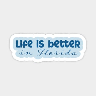 Life is Better in Florida Magnet