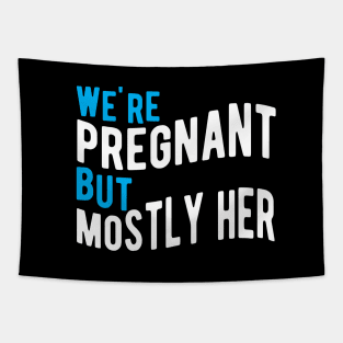 New Dad - We're Pregnant but mostly her Tapestry