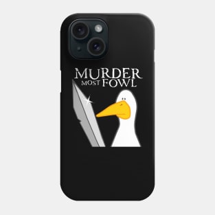 Murder Most Fowl Phone Case