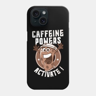 caffeine powers activate Phone Case