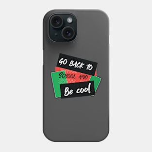 go back to school and be cool Phone Case