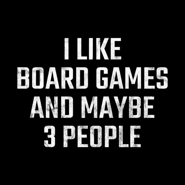 I Like Board Games And Maybe 3 People by Pablo_jkson