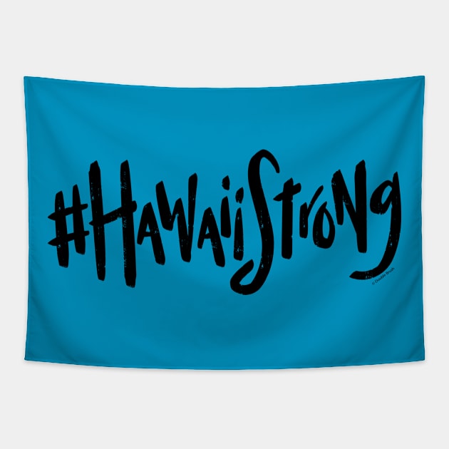 Hawaii Strong #hawaiistrong Hawaii State Proud Tapestry by DoubleBrush