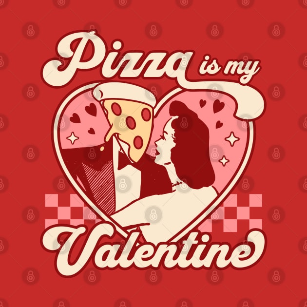 Pizza is my Valentine - Valentines Day Heart - Pizza Lover by OrangeMonkeyArt