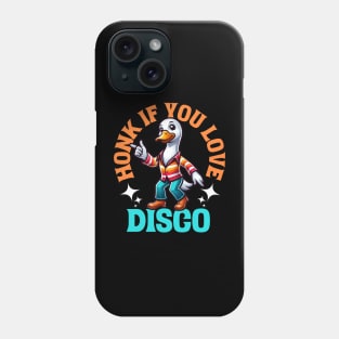 Honk If You Love Disco Phone Case
