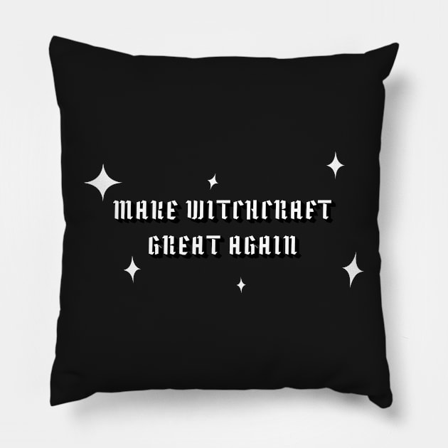 Make WITCHCRAFT Great Again wht Pillow by DrSoed