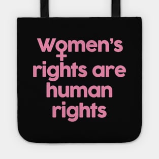 Women's rights are human rights Tote