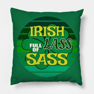 Irish Lass Full Of Sass, St. Patrick's Day Pillow