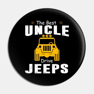 The Best Uncles Drive Jeeps Jeep Lover Pin