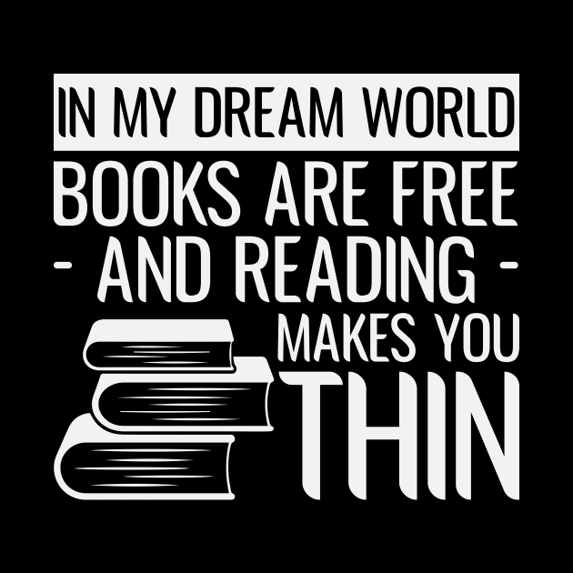 Books Make Me Thin Funny Reader Bookworm Gifts 2024 by sarcasmandadulting