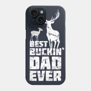 Best Buckin Dad Ever Deer Hunting Father Phone Case