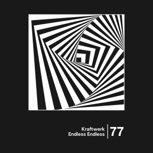 Endless Endless / Minimalist Graphic Design Fan Artwork T-Shirt