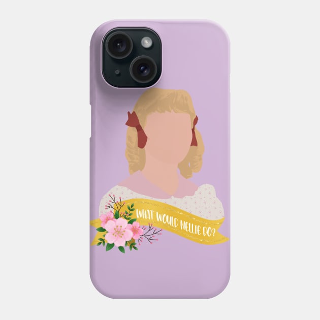 what would nellie do Phone Case by aluap1006