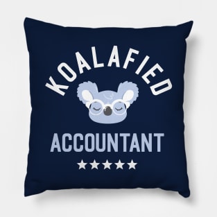Koalafied Accountant - Funny Gift Idea for Accountants Pillow