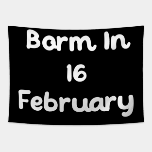 Born In 16 February Tapestry