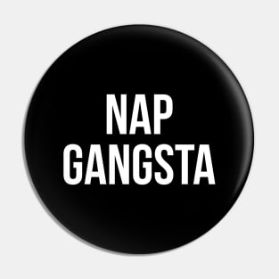 Nap Gangsta Pin