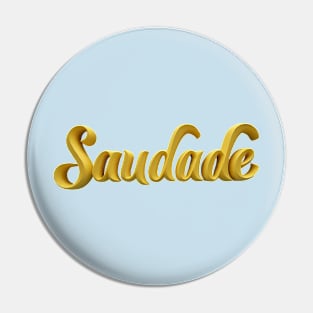 Saudade Pin