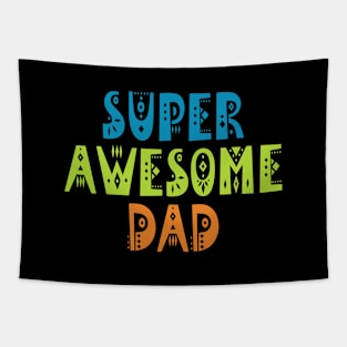 Colorful Super Awesome Dad Ever Father's Day Typography Tapestry