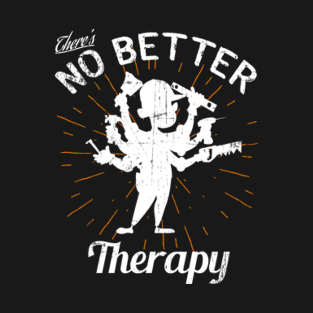 There S No Better Therapy Than Hard Work Manual Labor Benefits