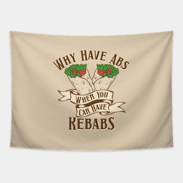 Why Have Abs When You Can Have Rebabs Tapestry by JabsCreative