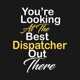 Dispatcher T-Shirt