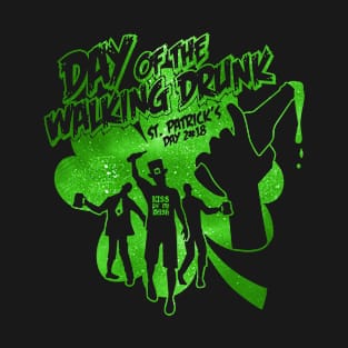 Day of the Walking Drunk Funny St Patricks Day 2018 Zombies Dead T-Shirt