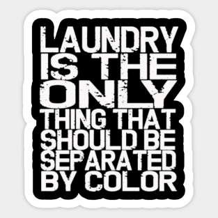 Anti Racism Humor Stickers Teepublic