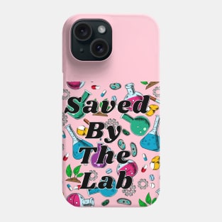 Saved By The Lab Phone Case