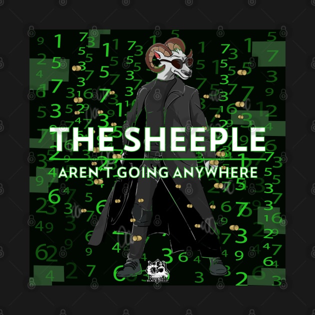 Sheeple aren't Going Anywhere Black Sheep by Trendy Black Sheep