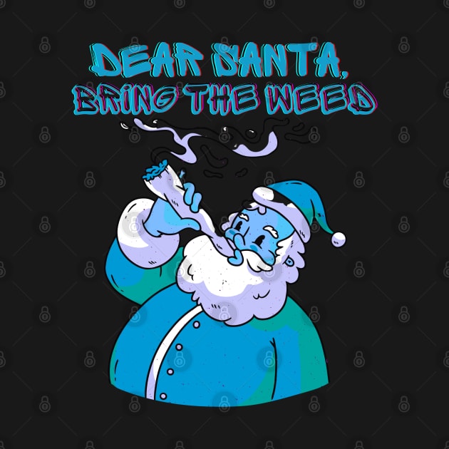 Dear Santa Bring The Weed by Hypnotic Highs