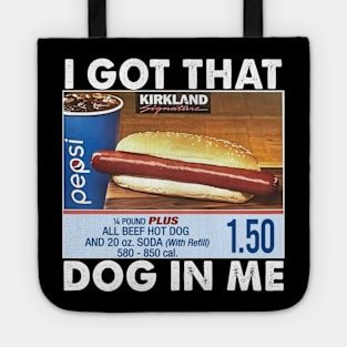 Hot Dog Combo I Got That Dog In Me Tote