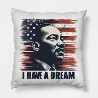 I Have A Dream Pillow