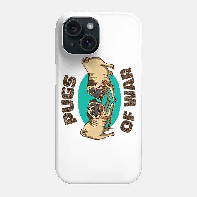 Pugs Of War, Pug Lover, Funny Dog Phone Case by Printroof
