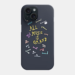 All Music is Grand Phone Case