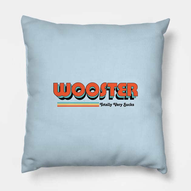 Wooster - Totally Very Sucks Pillow by Vansa Design