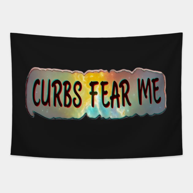 funny bumper curbs fear me Tapestry by masterpiecesai