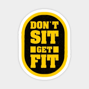 Don't Sit Get Fit Magnet