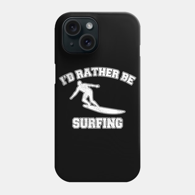 I'd rather be surfing Phone Case by LunaMay