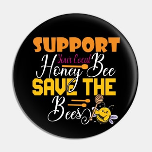 Support Your Local Honey Pin