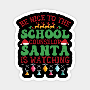 Be Nice To The Counselor Santa is Watching Magnet