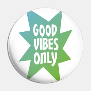 Good Vibes Only Gradient II Pin