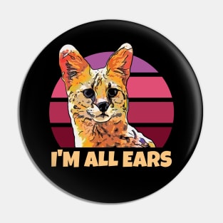 Serval Cat I'm All Ears Pin