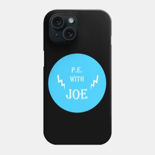 PE with Joe Phone Case